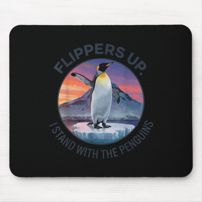 Flippers Up I Stand With The Penguins  Mouse Pad (Front)
