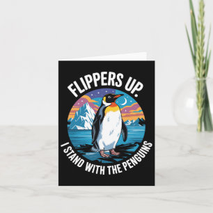 Flippers Up Stand With The Penguins Liberation Day Card