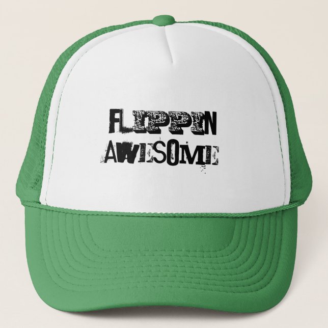 Flippin' awesome! trucker hat (Front)