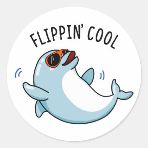 Flippin Cool Funny Dolphin Pun  Classic Round Sticker