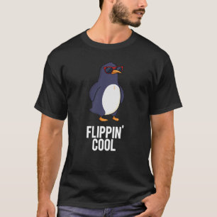 Flippin Cool Funny Penguin Pun  T-Shirt