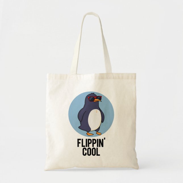 Flippin Cool Funny Penguin Pun  Tote Bag (Front)