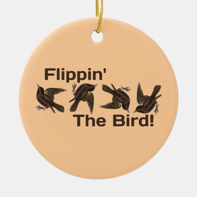 Flippin' The Bird Ceramic Ornament (Front)