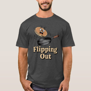 Flipping Out   Funny Chef Humor   T-Shirt