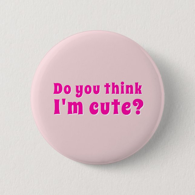 Flirting Introverts Do you think I'm cute? 2 Inch Round Button (Front)