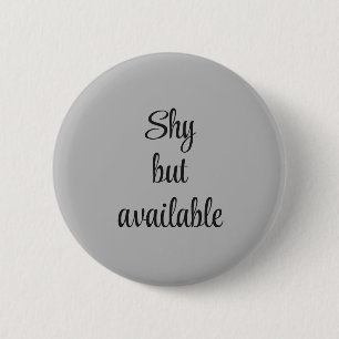 Flirting Introverts Shy but available Black 2 Inch Round Button