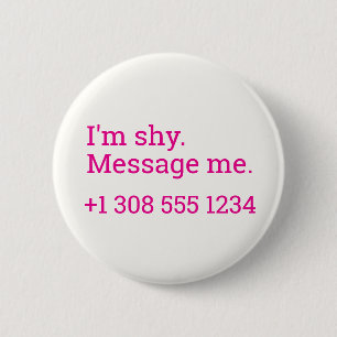 Flirting Introverts Shy Message me Number 2 Inch Round Button