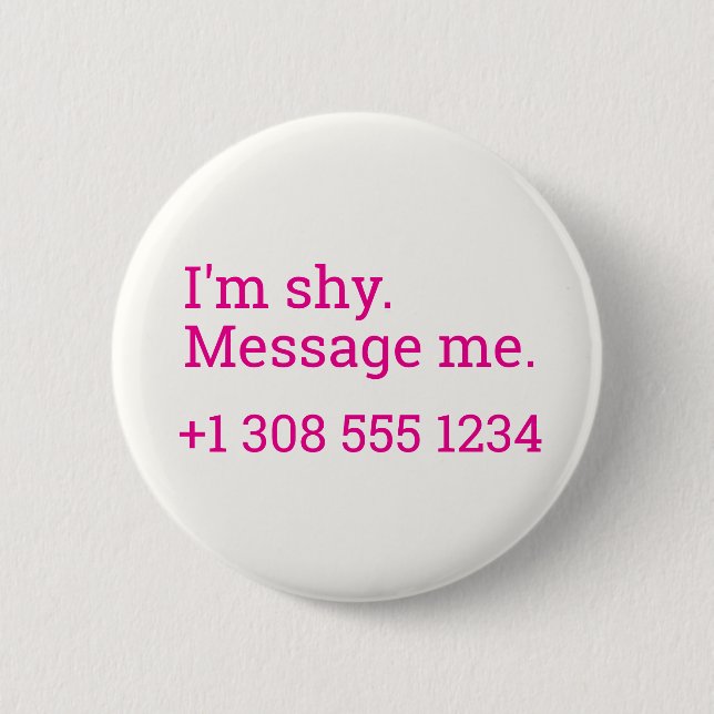 Flirting Introverts Shy Message me Number 2 Inch Round Button (Front)
