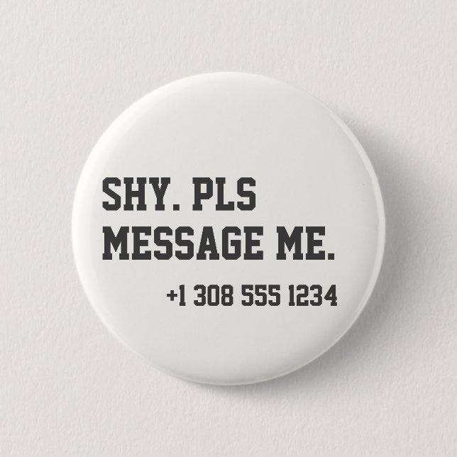 Flirting Introverts Shy Pls Message Me Number 2 Inch Round Button (Front)