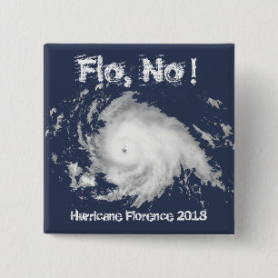 Flo, No! Hurricane Florence 2018 2 Inch Square Button
