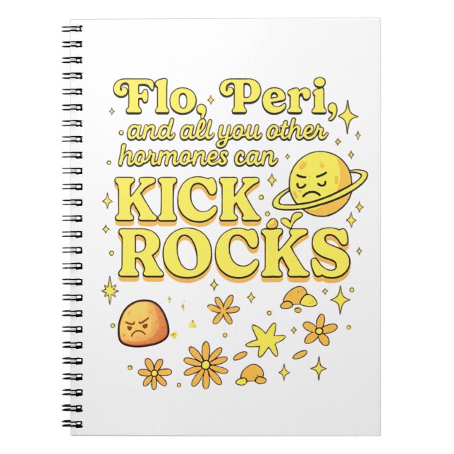 Flo & Peri Can Kick Rocks – Funny Hormone Notebook (Front)