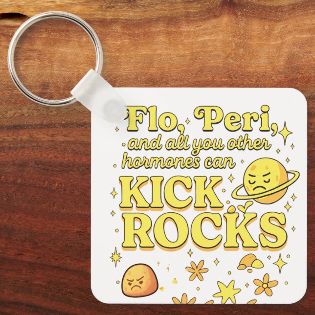 Flo & Peri Can Kick Rocks Keychain (Front)