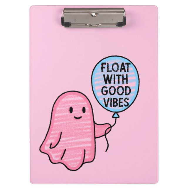 Float with good vibes cute boo design clipboard (Front)