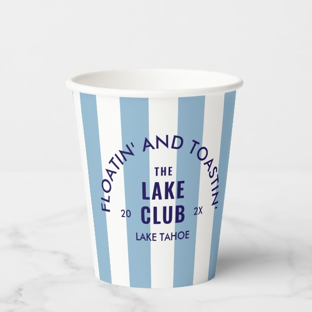Floatin' And Toastin' The Lake Club Blue Stripe Paper Cups (Front)
