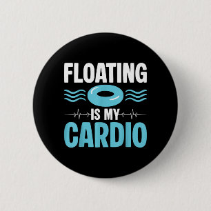 Floating is My Cardio ol Fitness Humour 2 Inch Round Button