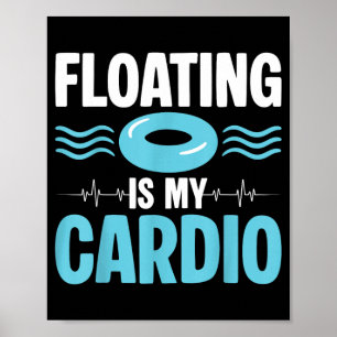 Floating is My Cardio ol Fitness Humour Poster