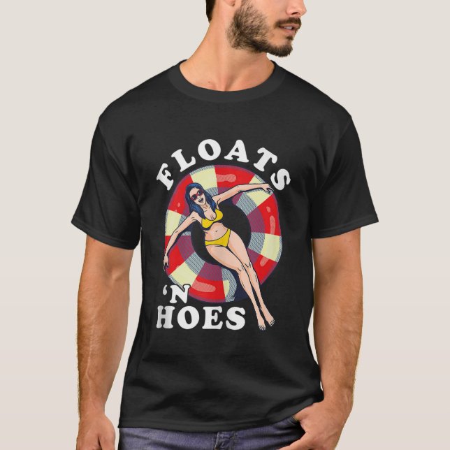 Floats And Hoes Funny Float Trip Tubing River Floa T-Shirt (Front)