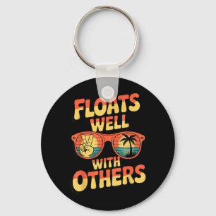 Floats Well With Others Fun Pool Float Summer Men Keychain