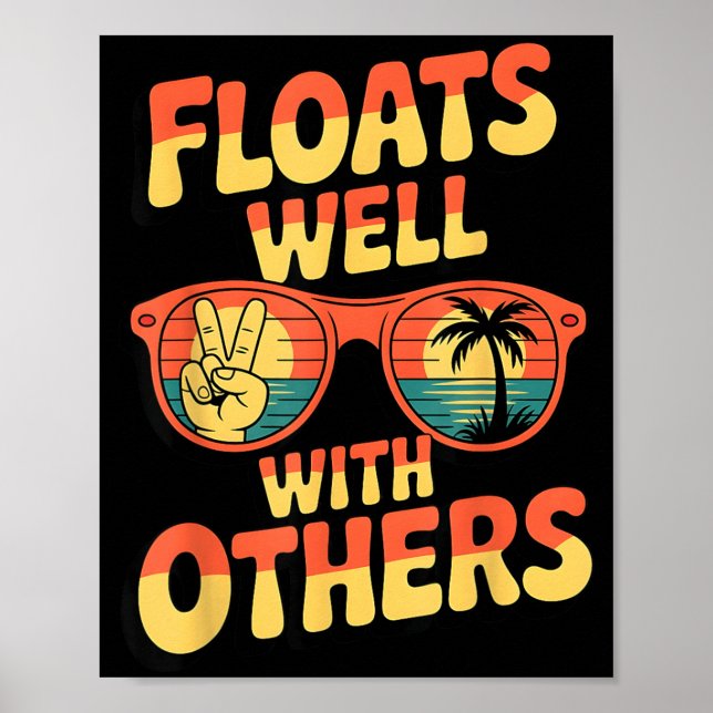 Floats Well With Others Fun Pool Float Summer Men Poster (Front)