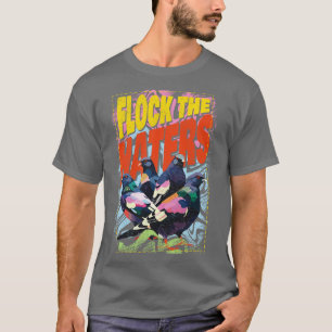 Flock The Haters T-Shirt