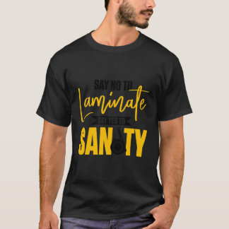 Floor Installation Flooring Installer Contractor T-Shirt