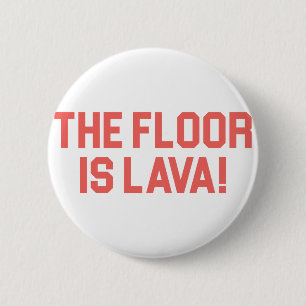 Floor is Lava 2 Inch Round Button