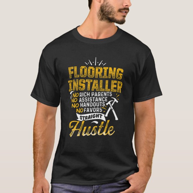 Flooring Installer Contractor Fun Skills Floor Ins T-Shirt (Front)