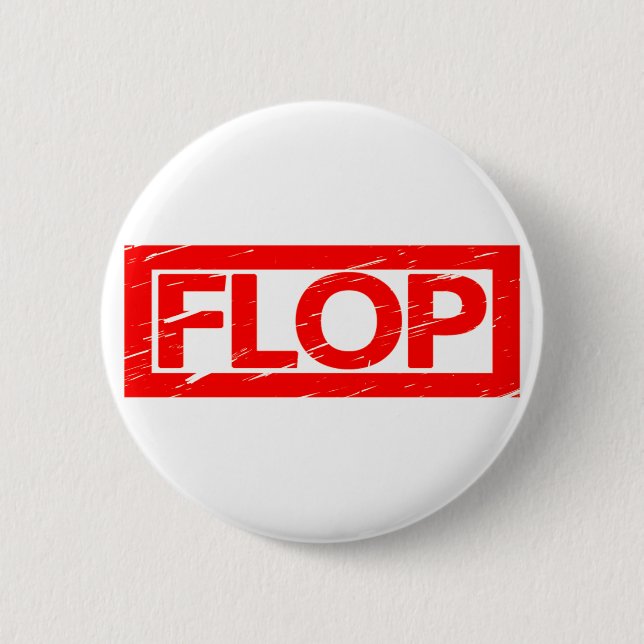Flop Stamp 2 Inch Round Button (Front)