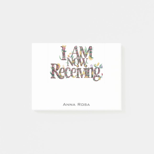 *~* Floral 13 I AM NOW RECEIVING AP85 Manifesting Post-it Notes (Front)