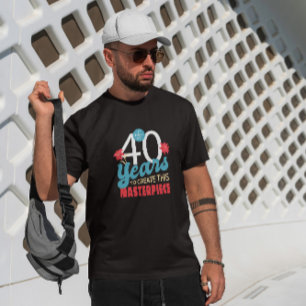 Floral 40 Years Quote Nature T-Shirt