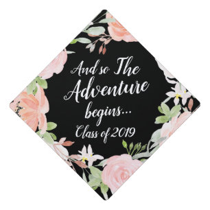 Floral Adventure Begins Custom Class Year Graduation Cap Topper