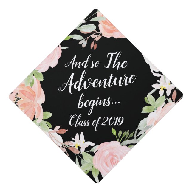 Floral Adventure Begins  Custom Class Year Graduation Cap Topper (Front)
