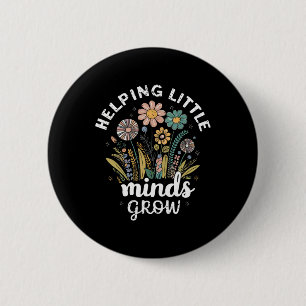 Floral Aesthetic Helping Little Minds Grow Teacher 2 Inch Round Button