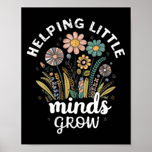 Floral Aesthetic Helping Little Minds Grow Teacher Poster