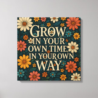 Floral Art Print - "Grow In Your Own Time"