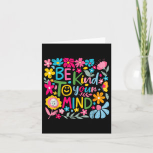 Floral Be Kind To Your Mind Mental Health S Awaren Card