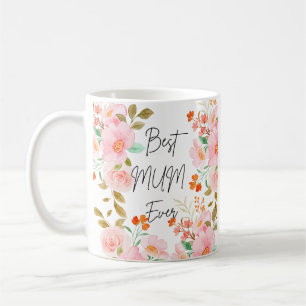 Floral Best Mum Ever Mug   Elegant Coffee Cup 