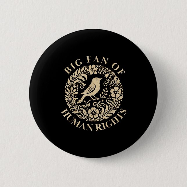 Floral Big Fan Of Human Rights Feminist Activist G 2 Inch Round Button (Front)