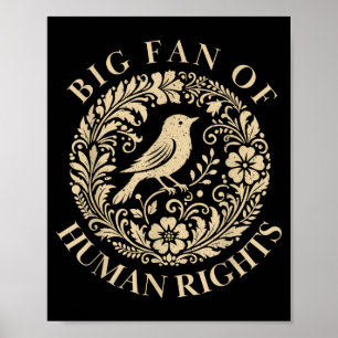 Floral Big Fan Of Human Rights Feminist Activist G Poster