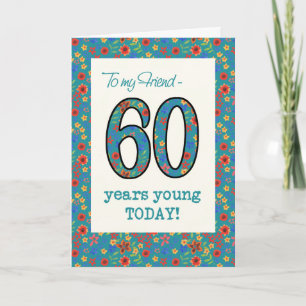 Floral Birthday Card for Friend, 60 Years Young
