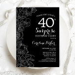Floral Black White Surprise 40th Birthday Party Invitation<br><div class="desc">Floral Black White Surprise 40th Birthday Party Invitation. Minimalist modern design featuring botanical accents and typography script font. Simple floral invite card perfect for a stylish female surprise bday celebration. Can be customized to any age. Printed Zazzle invitations or instant download digital printable template.</div>