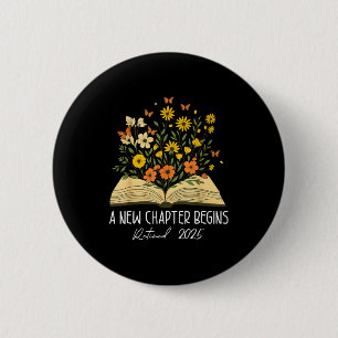 Floral Book A New Chapter Begins Retired Retiremen 2 Inch Round Button