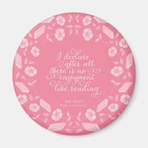 Floral Bookish Quote Jane Austen Pride & Prejudice Magnet