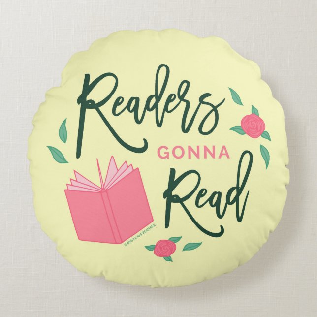 Floral Bookish Readers Gonna Read Round Pillow (Front)