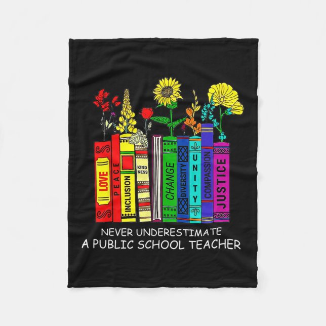 Floral Books Never Underestimate A Public School T Fleece Blanket (Front)