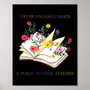 Floral Books Never Underestimate A Public School T Poster