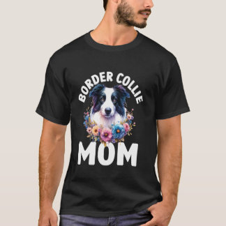 Floral Border Collie Mama watercolor Dog Mom Mothe T-Shirt