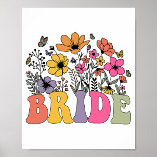 Floral Bride Bridesmaid Wildflowers Groovy Bachelo Poster