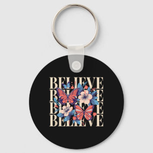 Floral Butterfly Believe Motivational Positive Keychain