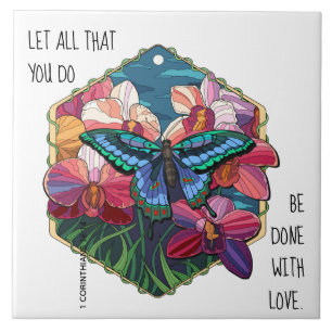 Floral/Butterfly, w/ verse 1 Corinthians 16:14 Tile